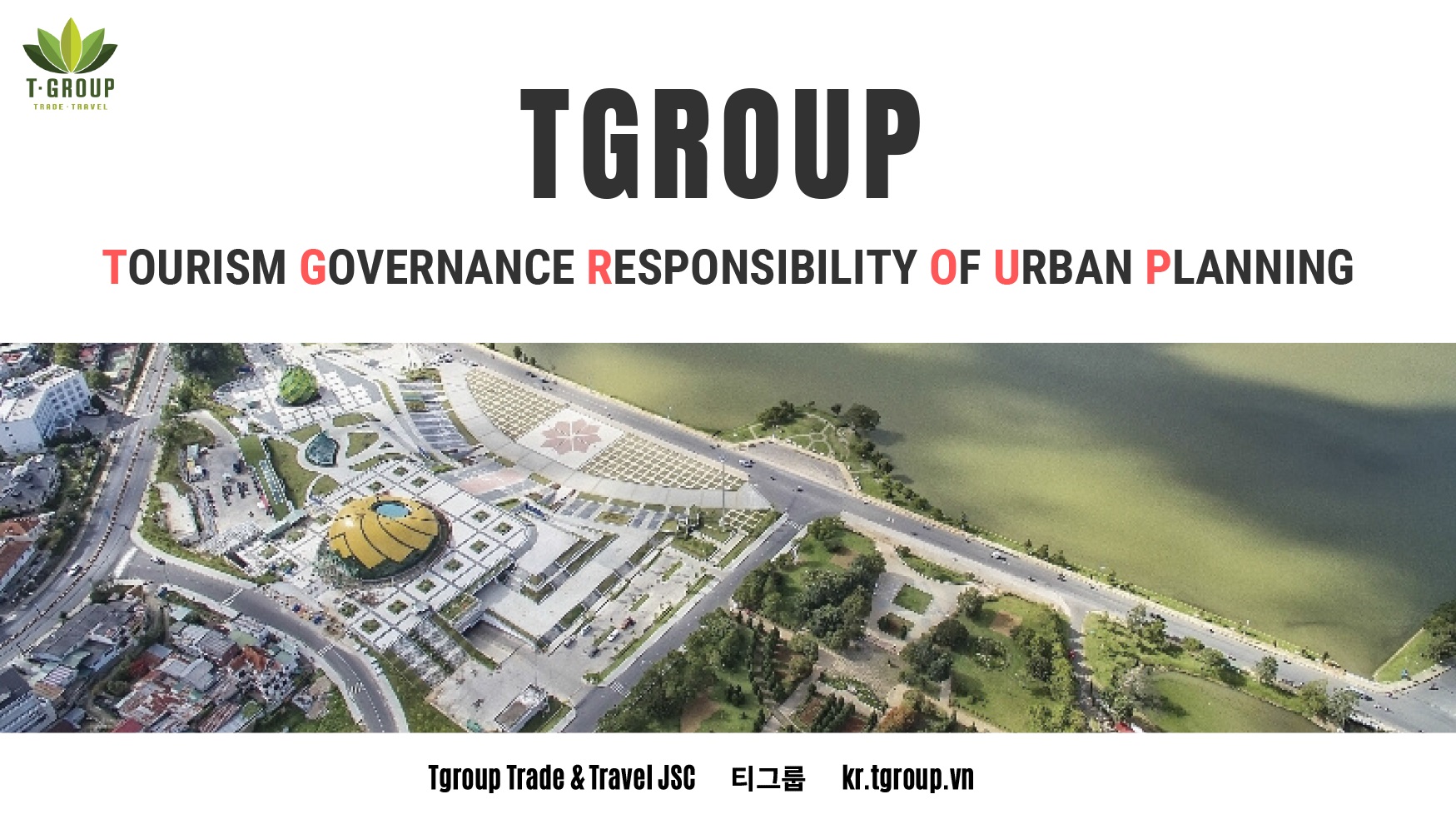 TGROUP... Tourism Governance Responsibility Of Urban Planning