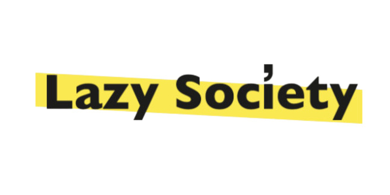 Lazy society