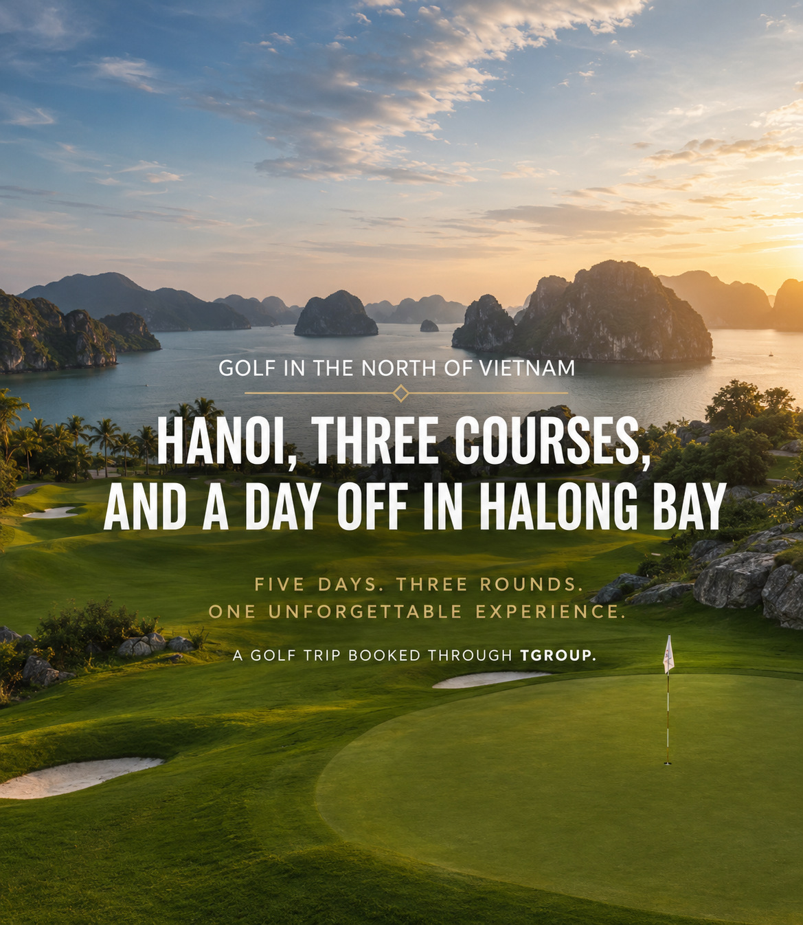 Golf in the north of Vietnam: Hanoi, three courses, and a day off in Halong Bay